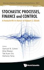 Stochastic Processes, Finance And Control: A Festschrift In Honor Of Robert J Elliott
