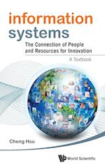 Information Systems: The Connection Of People And Resources For Innovation - A Textbook