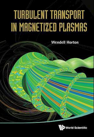 Turbulent Transport In Magnetized Plasmas