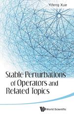 Stable Perturbations Of Operators And Related Topics