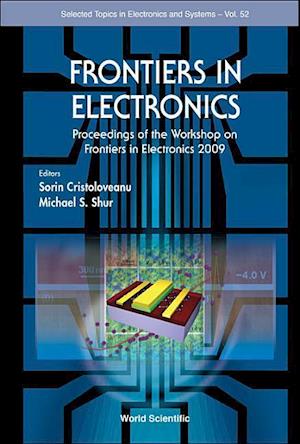 Frontiers In Electronics - Proceedings Of The Workshop On Frontiers In Electronics 2009
