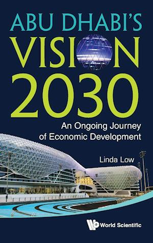 Abu Dhabi's Vision 2030: An Ongoing Journey Of Economic Development