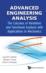 Advanced Engineering Analysis: The Calculus Of Variations And Functional Analysis With Applications In Mechanics
