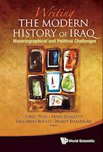 Writing The Modern History Of Iraq: Historiographical And Political Challenges