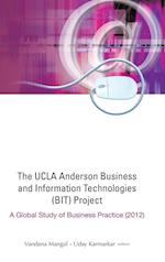 Ucla Anderson Business And Information Technologies (Bit) Project, The: A Global Study Of Business Practice (2012)