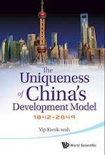 Uniqueness Of China's Development Model, The: 1842-2049