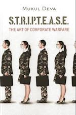 S.T.R.I.P.T.E.A.S.E : The Art of Corporate Warfare