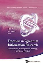 Frontiers In Quantum Information Research - Proceedings Of The Summer School On Decoherence, Entanglement & Entropy And Proceedings Of The Workshop On Mps & Dmrg