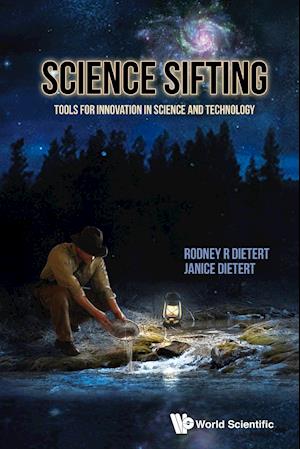 Science Sifting: Tools For Innovation In Science And Technology