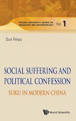 Social Suffering And Political Confession: Suku In Modern China