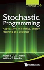 Stochastic Programming: Applications In Finance, Energy, Planning And Logistics