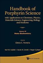 Handbook Of Porphyrin Science: With Applications To Chemistry, Physics, Materials Science, Engineering, Biology And Medicine - Volume 26: Heme Biochemistry