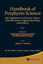 Handbook Of Porphyrin Science: With Applications To Chemistry, Physics, Materials Science, Engineering, Biology And Medicine - Volume 28: Chlorophyll, Photosynthesis And Bio-inspired Energy
