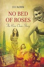 No Bed of Roses: The Rose Chan Story