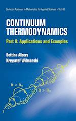 Continuum Thermodynamics - Part Ii: Applications And Examples