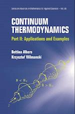 Continuum Thermodynamics - Part Ii: Applications And Examples