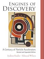 Engines Of Discovery: A Century Of Particle Accelerators (Revised And Expanded Edition)