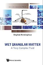 Wet Granular Matter: A Truly Complex Fluid