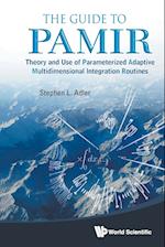 Guide To Pamir, The: Theory And Use Of Parameterized Adaptive Multidimensional Integration Routines