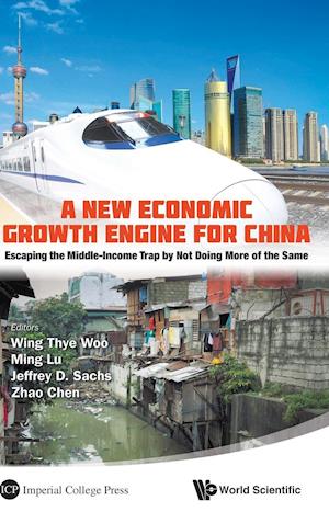 New Economic Growth Engine For China, A: Escaping The Middle-income Trap By Not Doing More Of The Same