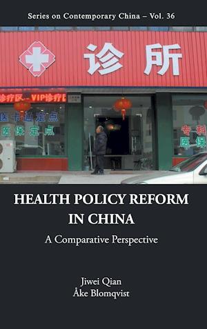 Health Policy Reform In China: A Comparative Perspective