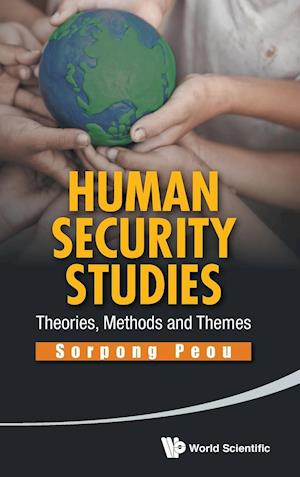 Human Security Studies: Theories, Methods And Themes