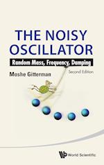 Noisy Oscillator, The: Random Mass, Frequency, Damping (2nd Edition)