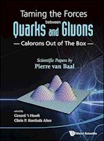 Taming The Forces Between Quarks And Gluons - Calorons Out Of The Box: Scientific Papers By Pierre Van Baal