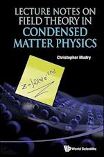 Lecture Notes On Field Theory In Condensed Matter Physics