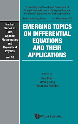 Emerging Topics On Differential Equations And Their Applications - Proceedings On Sino-japan Conference Of Young Mathematicians
