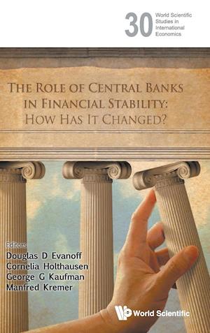 Role Of Central Banks In Financial Stability, The: How Has It Changed?