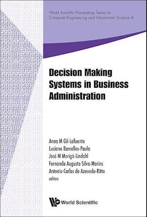 Decision Making Systems In Business Administration - Proceedings Of The Ms'12 International Conference