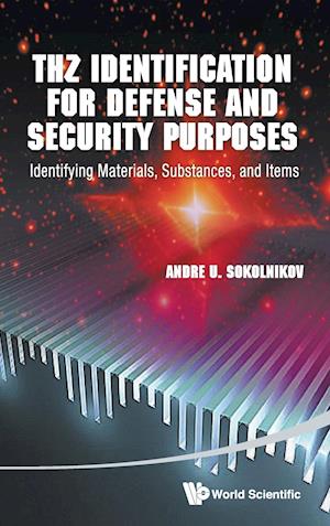 Thz Identification For Defense And Security Purposes: Identifying Materials, Substances, And Items