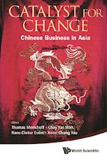 Catalyst For Change: Chinese Business In Asia