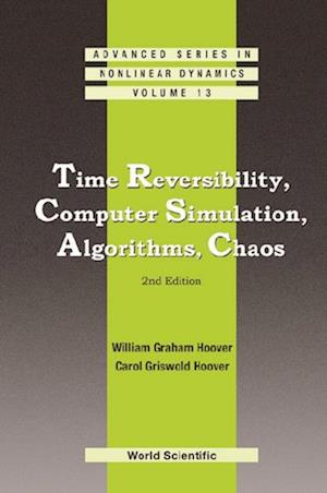 Time Reversibility, Computer Simulation, Algorithms, Chaos (2nd Edition)