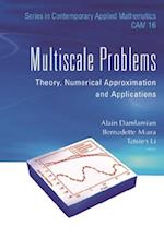 Multiscale Problems: Theory, Numerical Approximation And Applications