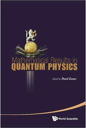 Mathematical Results In Quantum Physics - Proceedings Of The Qmath11 (With Dvd-rom)