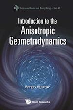 Introduction To The Anisotropic Geometrodynamics