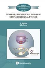 Towards A Mathematical Theory Of Complex Biological Systems