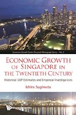 Economic Growth Of Singapore In The Twentieth Century: Historical Gdp Estimates And Empirical Investigations