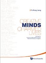 Creative Minds, Charmed Lives: Interviews At Institute For Mathematical Sciences, National University Of Singapore