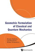 Geometric Formulation Of Classical And Quantum Mechanics