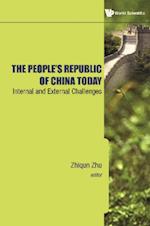 People's Republic Of China Today, The: Internal And External Challenges