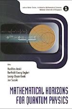 Mathematical Horizons For Quantum Physics