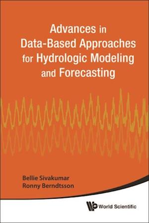 Advances In Data-based Approaches For Hydrologic Modeling And Forecasting