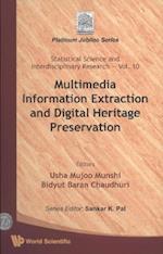 Multimedia Information Extraction And Digital Heritage Preservation