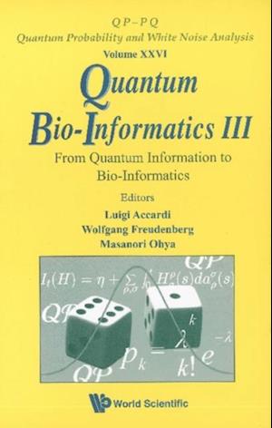 Quantum Bio-informatics Iii: From Quantum Information To Bio-informatics