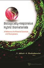 Biologically-responsive Hybrid Biomaterials: A Reference For Material Scientists And Bioengineers