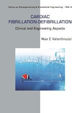 Cardiac Fibrillation-defibrillation: Clinical And Engineering Aspects