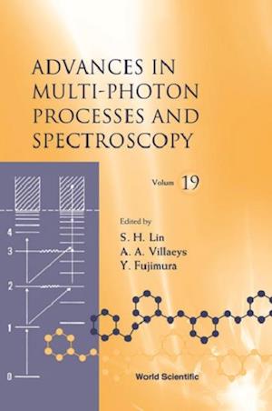 Advances In Multi-photon Processes And Spectroscopy, Vol 19